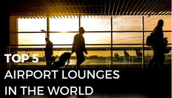 TOP 5 AIRPORT LOUNGES IN THE WORLD
